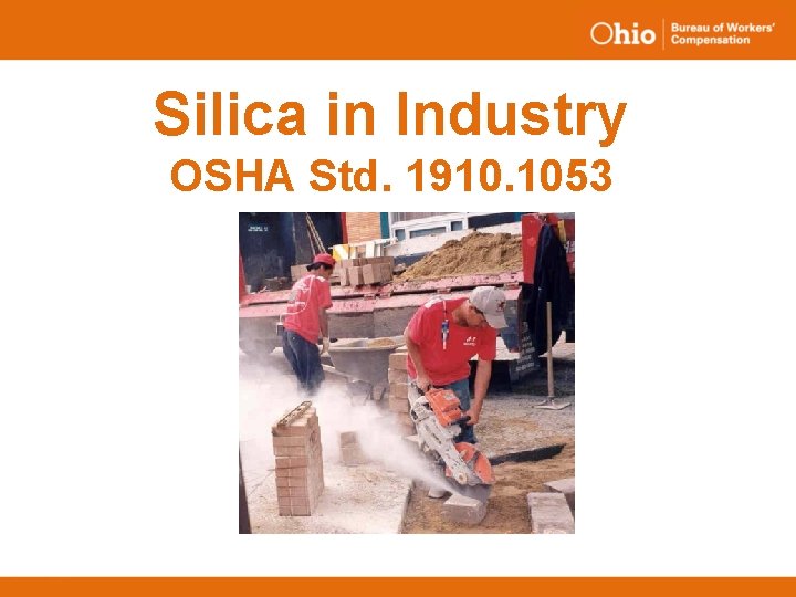 Silica in Industry OSHA Std. 1910. 1053 