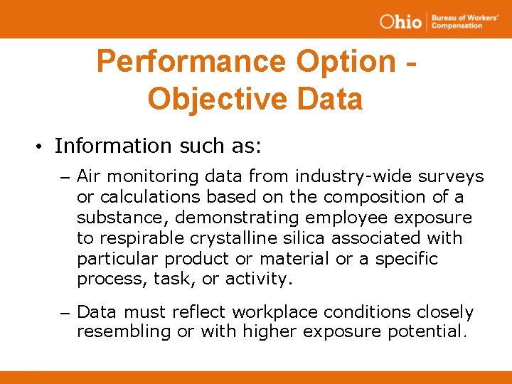 Performance Option Objective Data • Information such as: – Air monitoring data from industry-wide