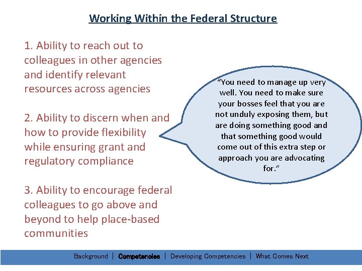 Working Within the Federal Structure 1. Ability to reach out to colleagues in other