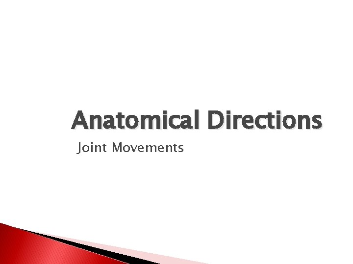 Anatomical Directions Joint Movements 