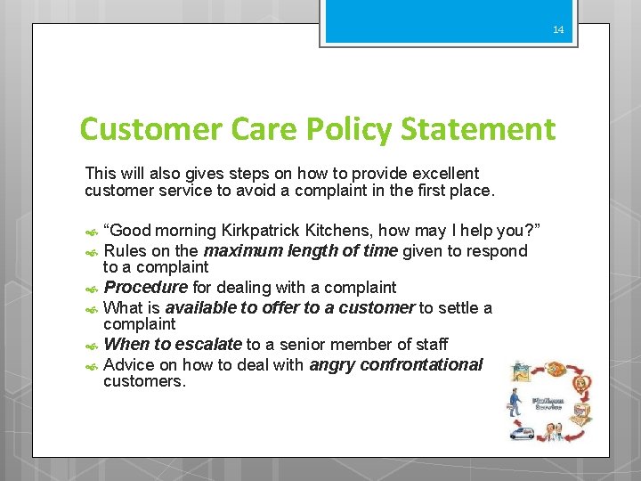 14 Customer Care Policy Statement This will also gives steps on how to provide