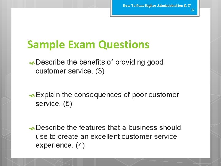 How To Pass Higher Administration & IT 37 Sample Exam Questions Describe the benefits