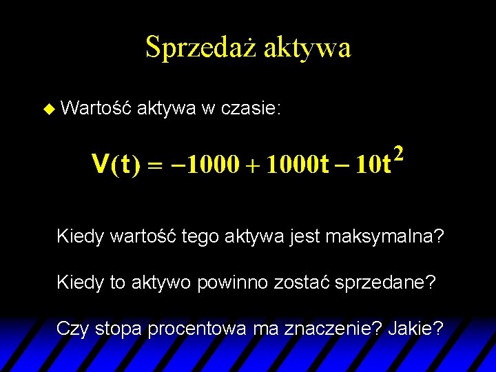 Sprzedaż aktywa u Wartość aktywa w czasie: Kiedy wartość tego aktywa jest maksymalna? Kiedy