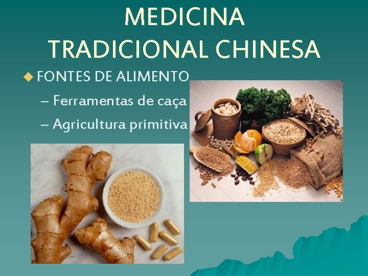 MEDICINA TRADICIONAL CHINESA u FONTES DE ALIMENTO – Ferramentas de caça – Agricultura primitiva