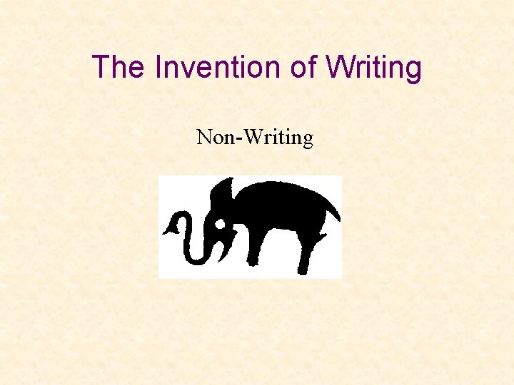 The Invention of Writing Non-Writing 