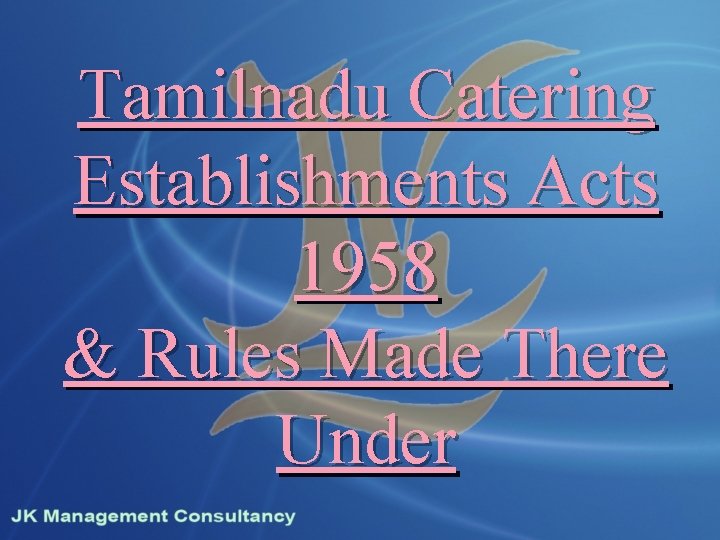 Tamilnadu Catering Establishments Acts 1958 & Rules Made There Under 