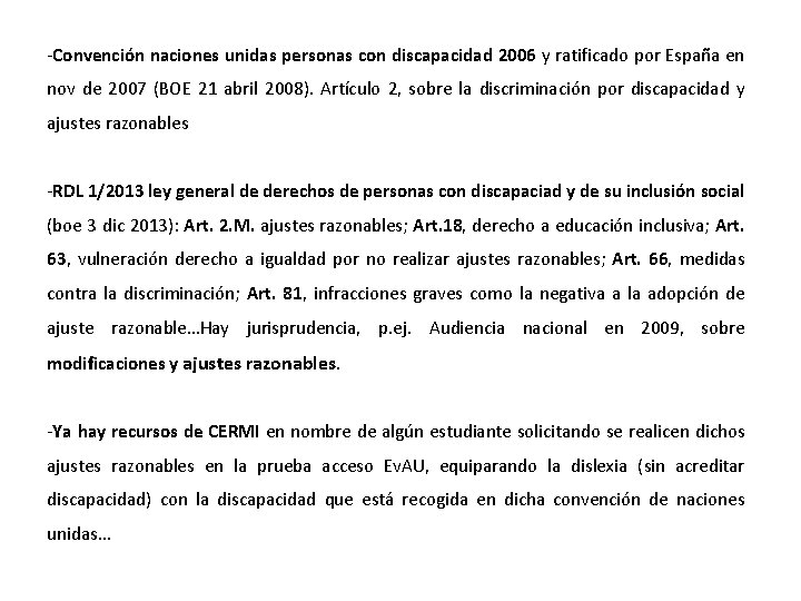 -Convención naciones unidas personas con discapacidad 2006 y ratificado por España en nov de -Convención naciones unidas personas con discapacidad 2006 y ratificado por España en nov de