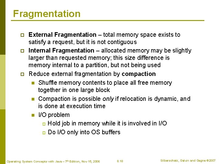 Fragmentation p p p External Fragmentation – total memory space exists to satisfy a
