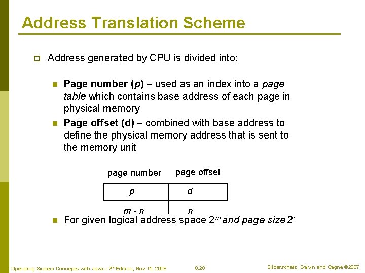 Address Translation Scheme p Address generated by CPU is divided into: n n Page