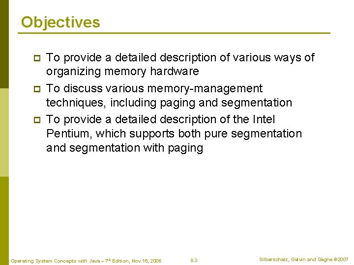 Objectives p p p To provide a detailed description of various ways of organizing