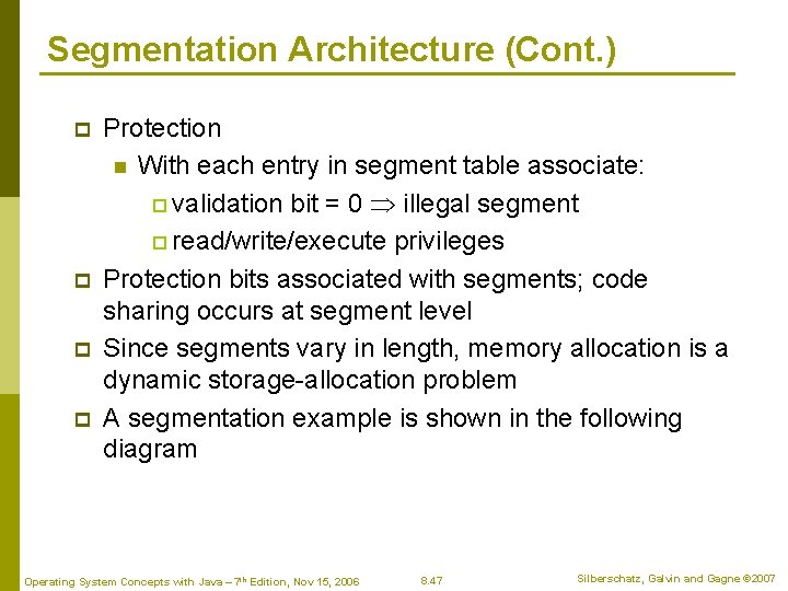Segmentation Architecture (Cont. ) p p Protection n With each entry in segment table