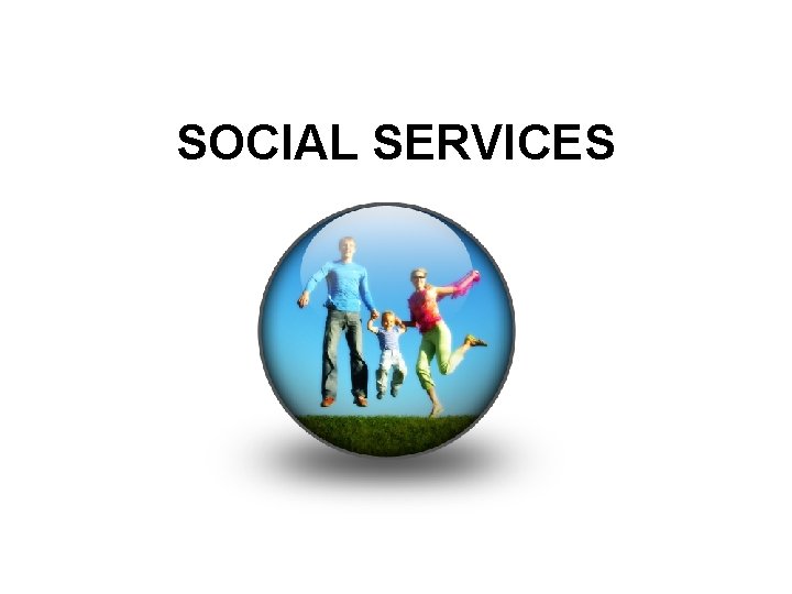 SOCIAL SERVICES 