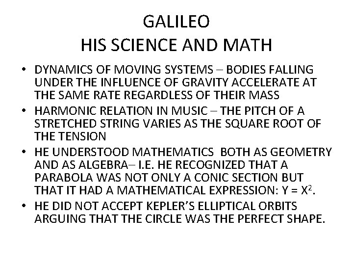 GALILEO HIS SCIENCE AND MATH • DYNAMICS OF MOVING SYSTEMS – BODIES FALLING UNDER