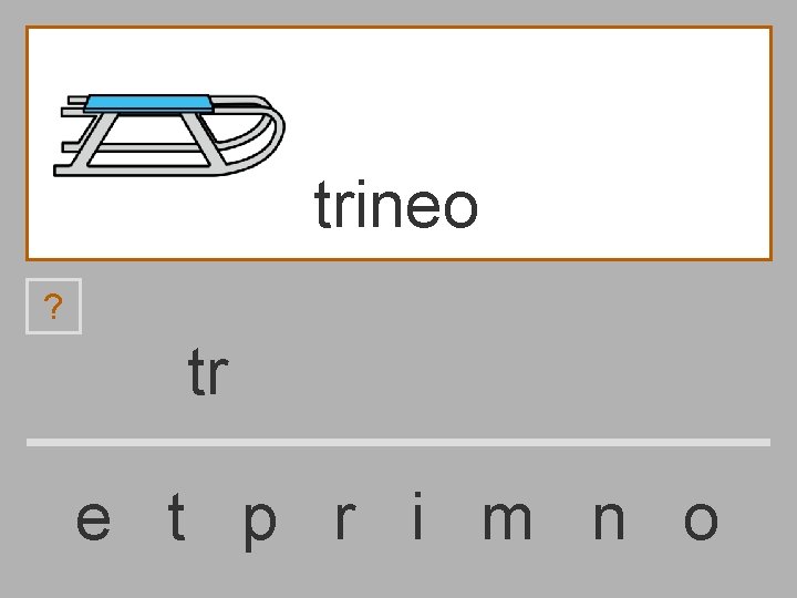 trineo ? tr e t p r i m n o 