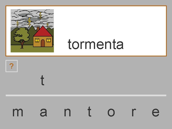 tormenta ? t m a n t o r e 