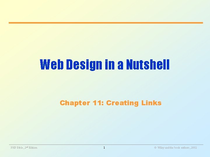 Web Design in a Nutshell Chapter 11: Creating Links ________________________________________________________ PHP Bible, 2 nd