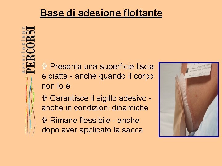 Base di adesione flottante V Presenta una superficie liscia e piatta - anche quando