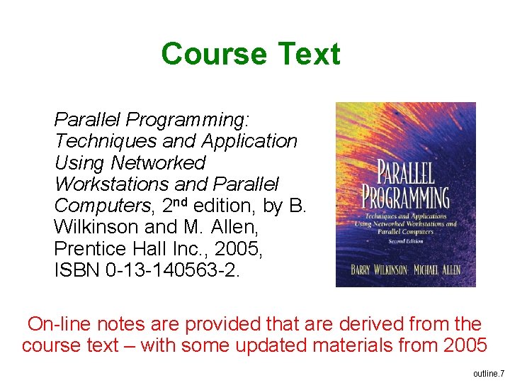 Course Text Parallel Programming: Techniques and Application Using Networked Workstations and Parallel Computers, 2