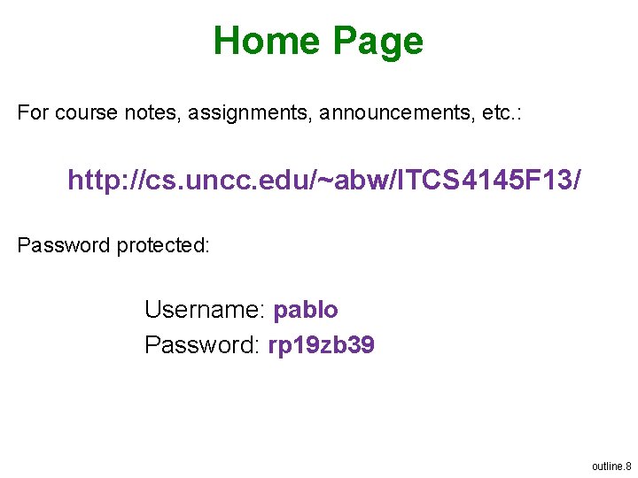 Home Page For course notes, assignments, announcements, etc. : http: //cs. uncc. edu/~abw/ITCS 4145
