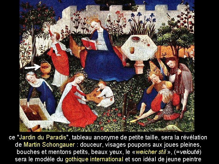 ce "Jardin du Paradis", tableau anonyme de petite taille, sera la révélation de Martin