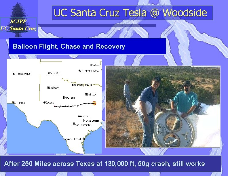 SCIPP UC Santa Cruz Tesla @ Woodside Balloon Flight, Chase and Recovery After 250