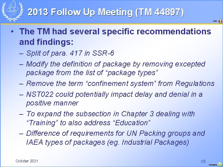 2013 Follow Up Meeting (TM 44897) END • The TM had several specific recommendations