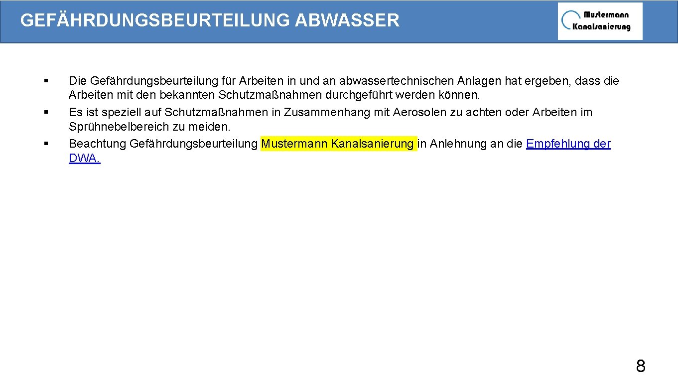 GEFÄHRDUNGSBEURTEILUNG ABWASSER § § § Die Gefährdungsbeurteilung für Arbeiten in und an abwassertechnischen Anlagen