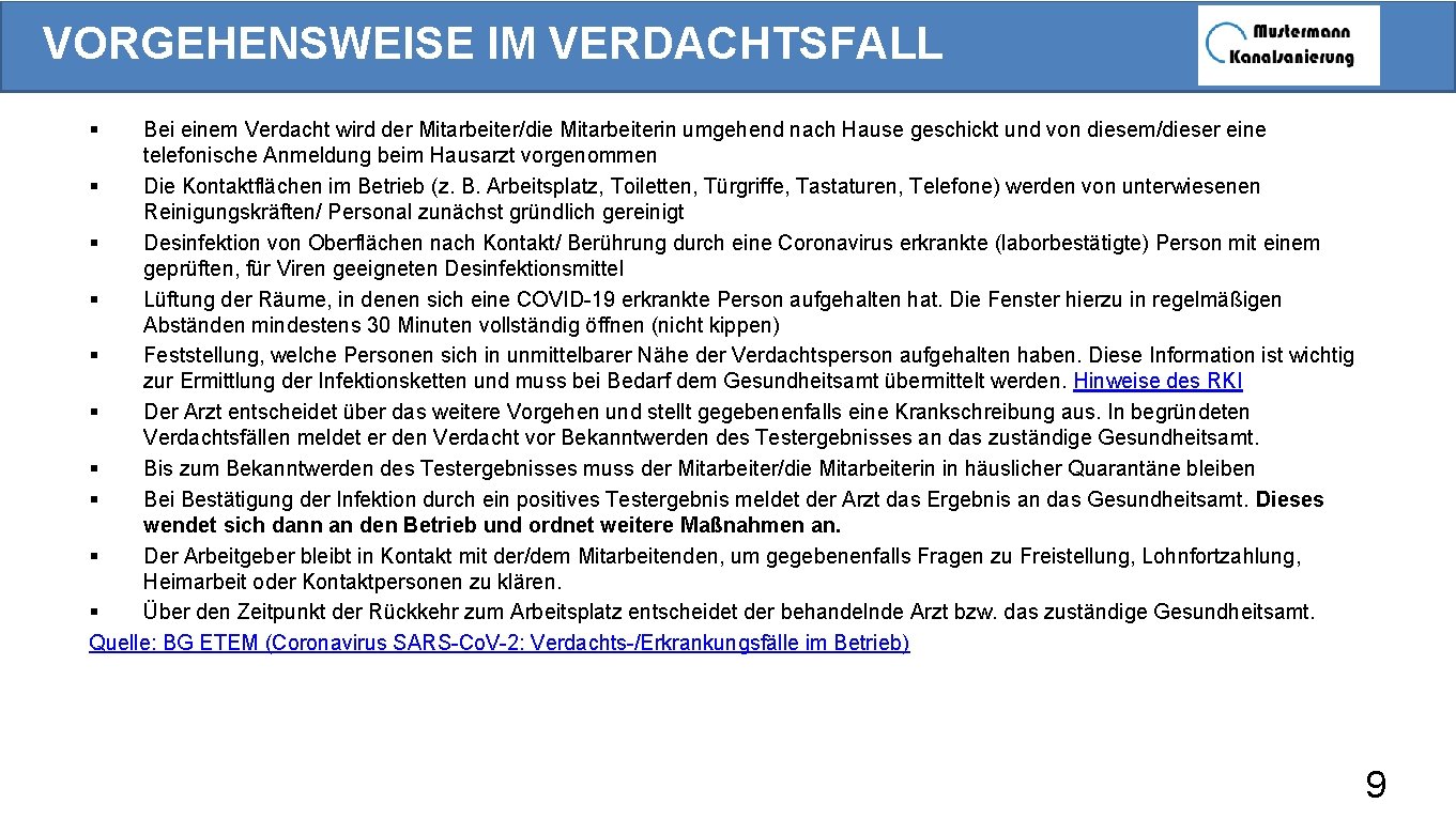 VORGEHENSWEISE IM VERDACHTSFALL § Bei einem Verdacht wird der Mitarbeiter/die Mitarbeiterin umgehend nach Hause