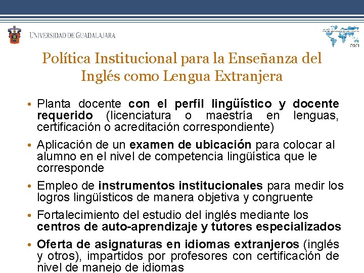 Política Institucional para la Enseñanza del Inglés como Lengua Extranjera • Planta docente con