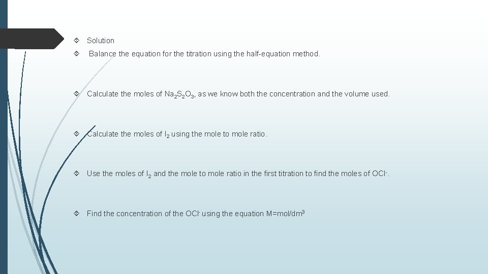  Solution Balance the equation for the titration using the half-equation method. Calculate the