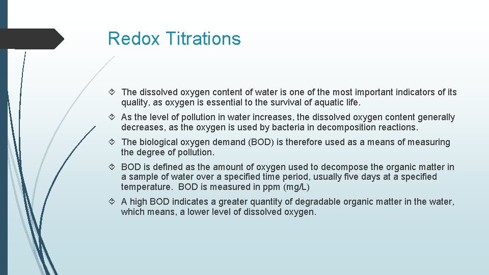 Redox Titrations The dissolved oxygen content of water is one of the most important