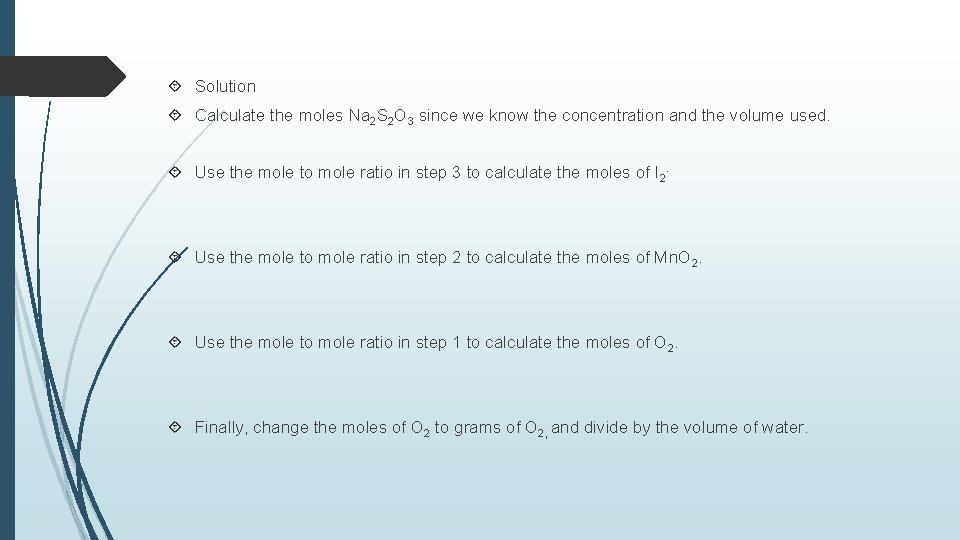  Solution Calculate the moles Na 2 S 2 O 3 since we know
