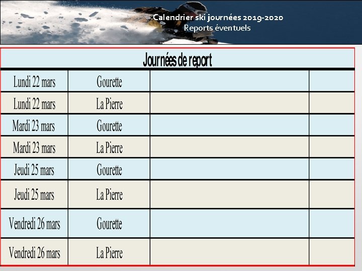 Calendrier ski journées 2019 -2020 Reports éventuels 