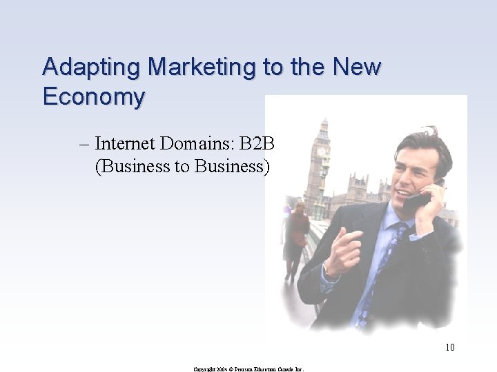 Adapting Marketing to the New Economy – Internet Domains: B 2 B (Business to