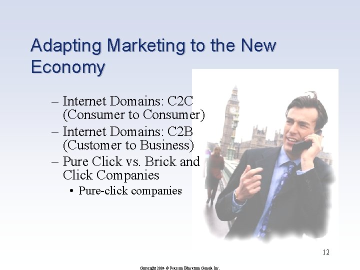 Adapting Marketing to the New Economy – Internet Domains: C 2 C (Consumer to