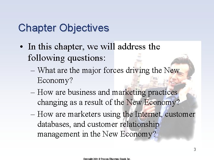 Chapter Objectives • In this chapter, we will address the following questions: – What