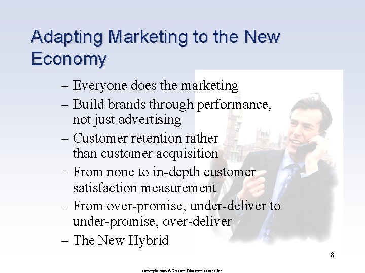 Adapting Marketing to the New Economy – Everyone does the marketing – Build brands