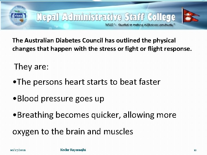 The Australian Diabetes Council has outlined the physical changes that happen with the stress