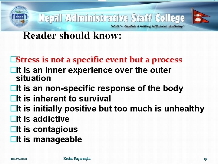 Reader should know: �Stress is not a specific event but a process �It is