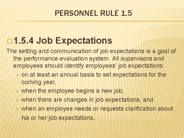 PERSONNEL RULE 1. 5 � 1. 5. 4 Job Expectations The setting and communication