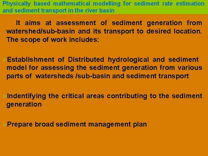 Physically based mathematical modelling for sediment rate estimation and sediment transport in the river