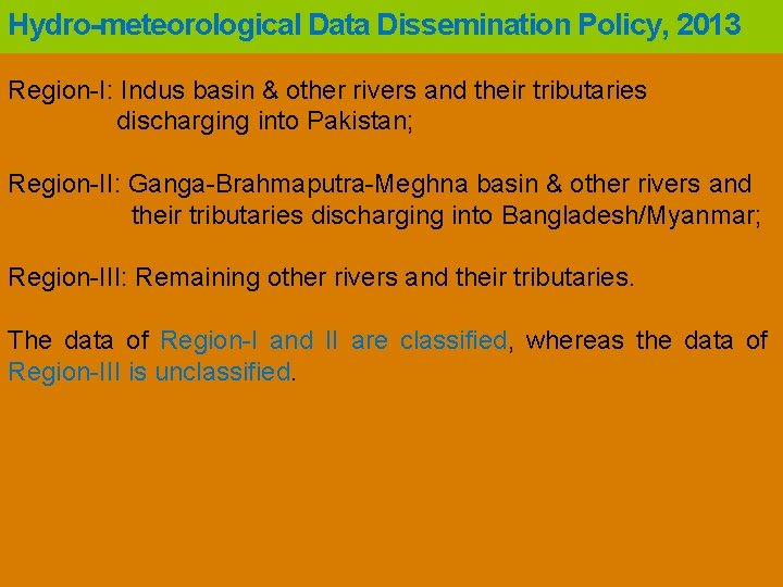 Hydro-meteorological Data Dissemination Policy, 2013 Region-I: Indus basin & other rivers and their tributaries