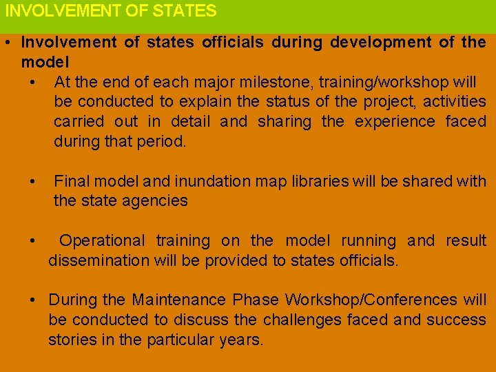 INVOLVEMENT OF STATES • Involvement of states officials during development of the model •