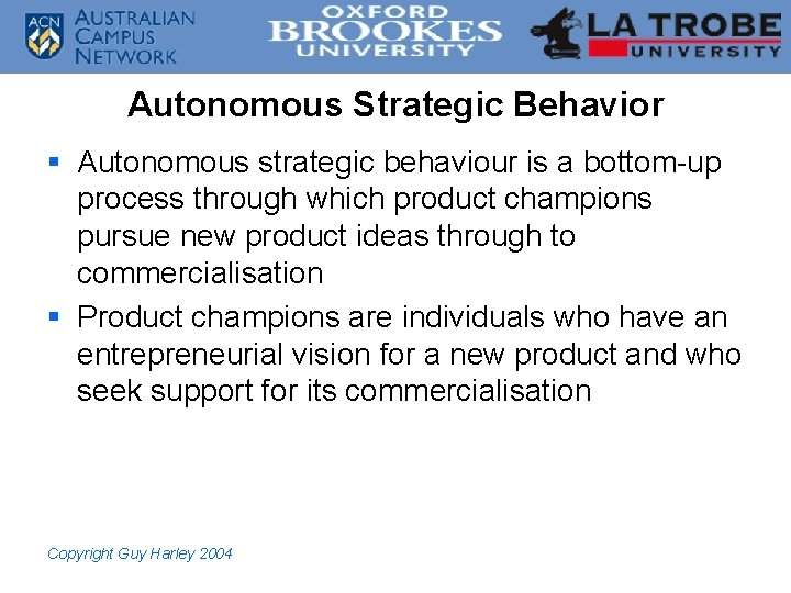 Autonomous Strategic Behavior § Autonomous strategic behaviour is a bottom-up process through which product