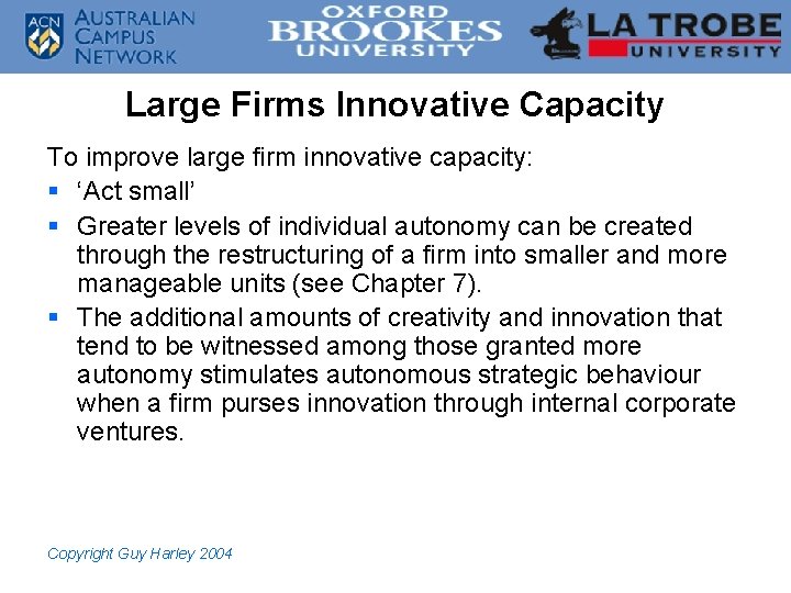 Large Firms Innovative Capacity To improve large firm innovative capacity: § ‘Act small’ §