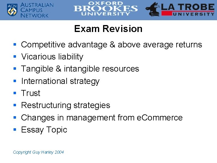 Exam Revision § § § § Competitive advantage & above average returns Vicarious liability