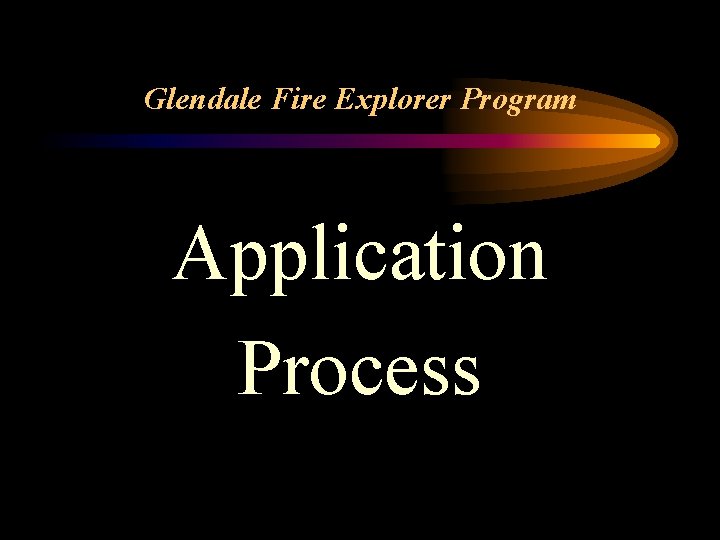 Glendale Fire Explorer Program Application Process 