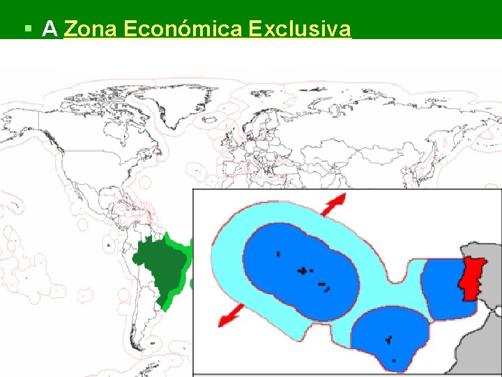 § A Zona Económica Exclusiva corresponde á área marítima que se prolonga até 370