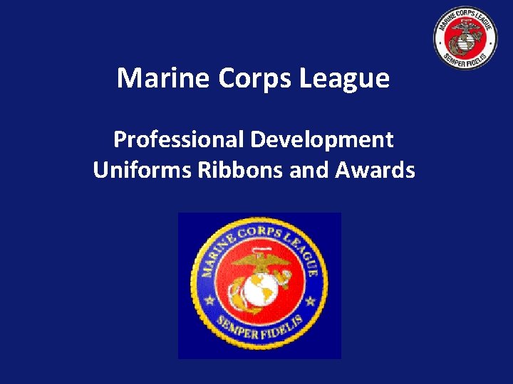 Marine Corps League Professional Development Uniforms Ribbons and Awards 