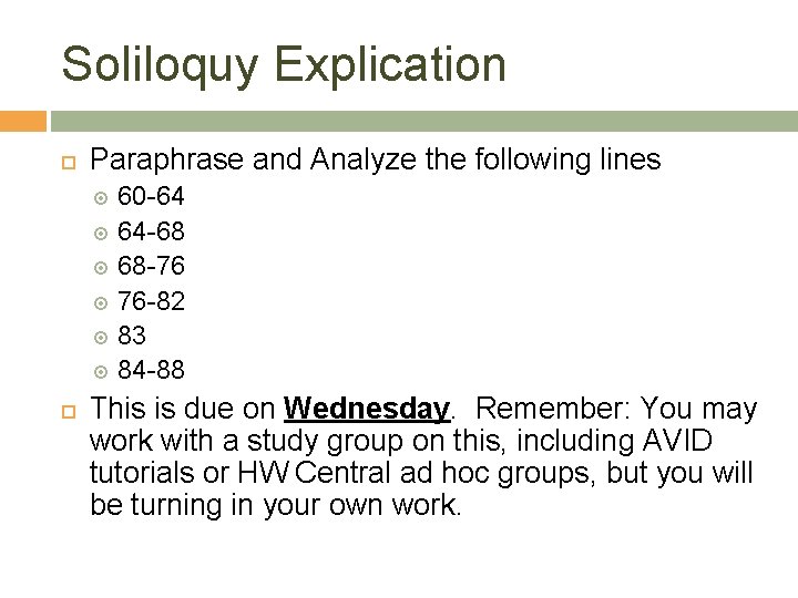 Soliloquy Explication Paraphrase and Analyze the following lines 60 -64 64 -68 68 -76